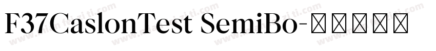 F37CaslonTest SemiBo字体转换